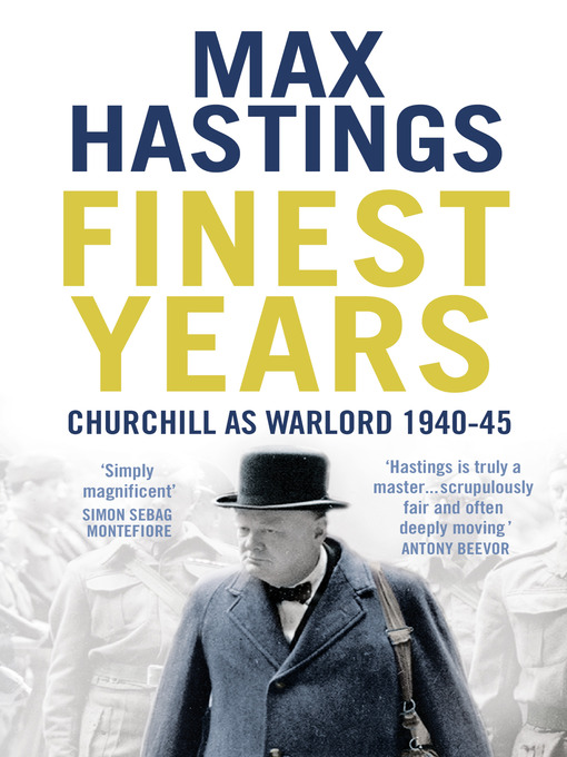 Title details for Finest Years by Max Hastings - Available